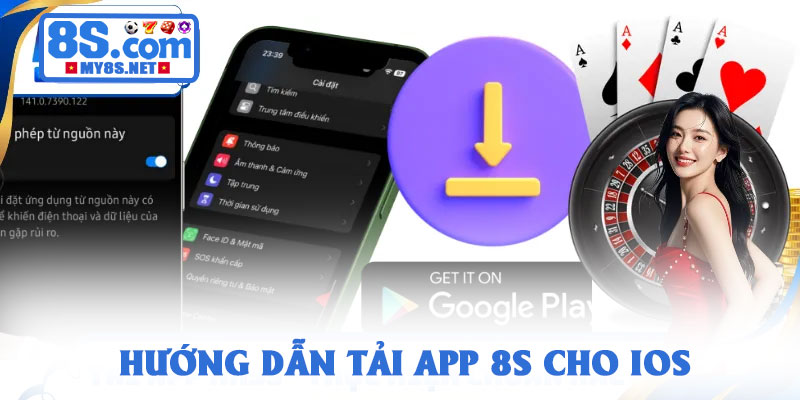 Tải app 8S - Tham gia cá cược mượt mà, tiện lợi trên di động 3 Hướng dẫn tải app 8S cho iOS