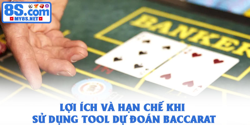 Tool dự đoán Baccarat - Công cụ hỗ trợ hội viên trực tuyến 4 Lợi Ích Và Hạn Chế Khi Sử Dụng Tool Dự Đoán Baccarat
