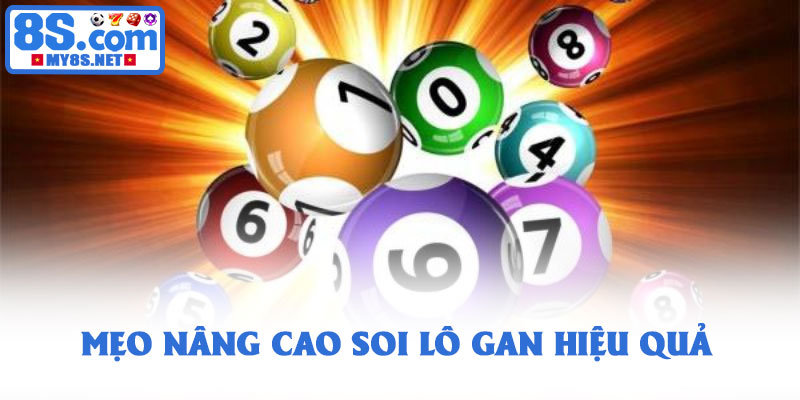 Lô gan là gì? - Hướng dẫn soi cầu lô gan hiệu quả và an toàn 4 Mẹo nâng cao soi lô gan hiệu quả