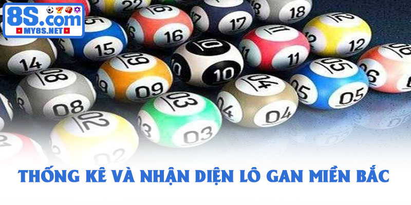 Lô gan là gì? - Hướng dẫn soi cầu lô gan hiệu quả và an toàn 2 Thống kê và nhận diện lô gan miền Bắc