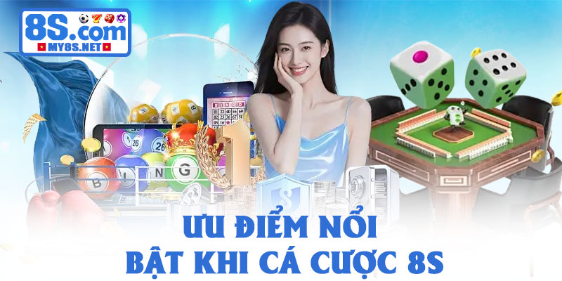 8S - Link Tham Gia 8S.Com mới nhất 2026 | Đăng Ký Nhận 88k 17 Ưu điểm nổi bật khi hội viên tham gia cá cược 8S